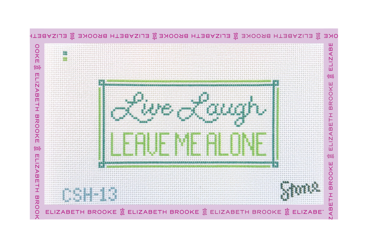 Live Laugh Leave Me Alone Needlepoint Canvas