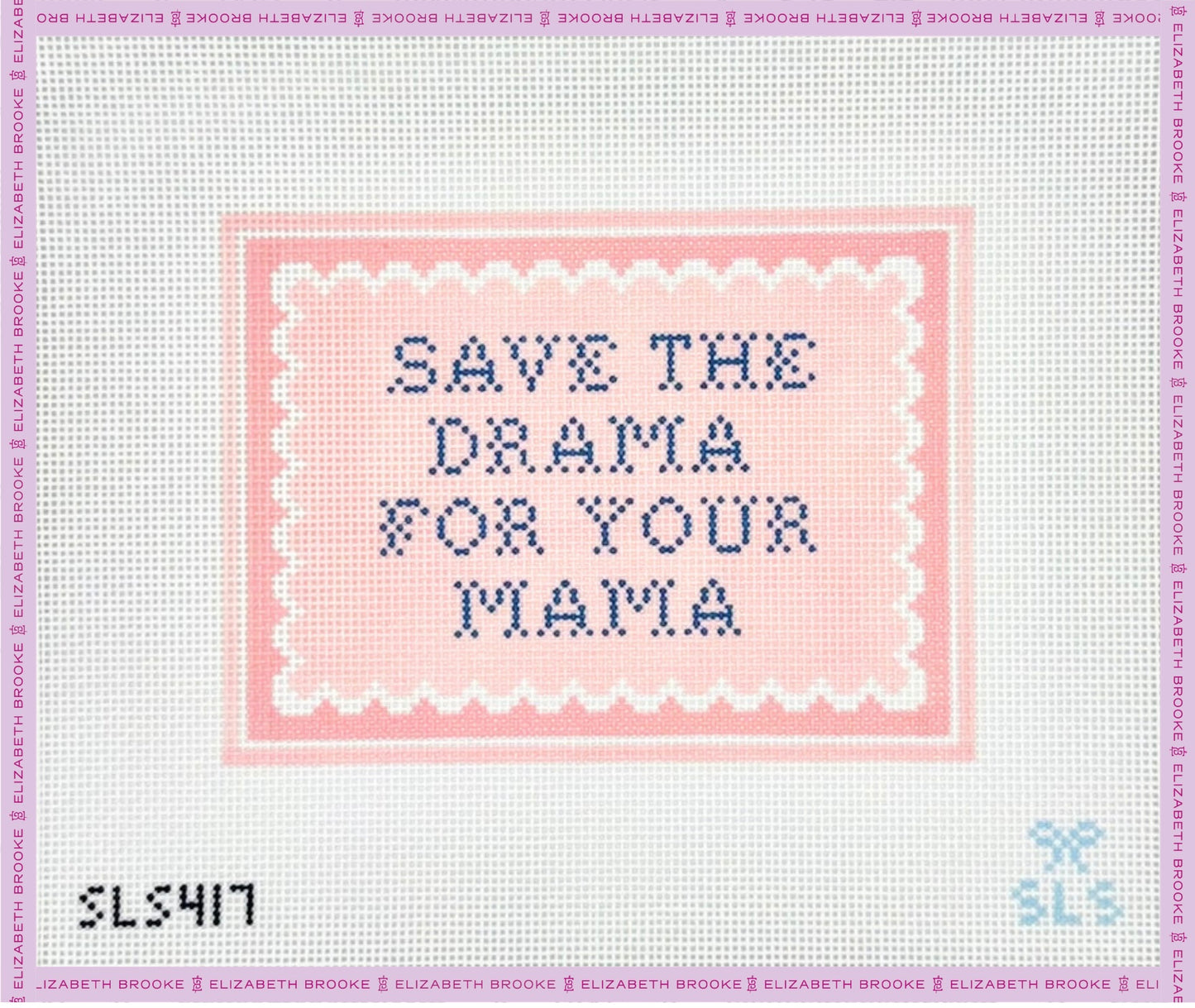 Save the Drama Needlepoint Canvas