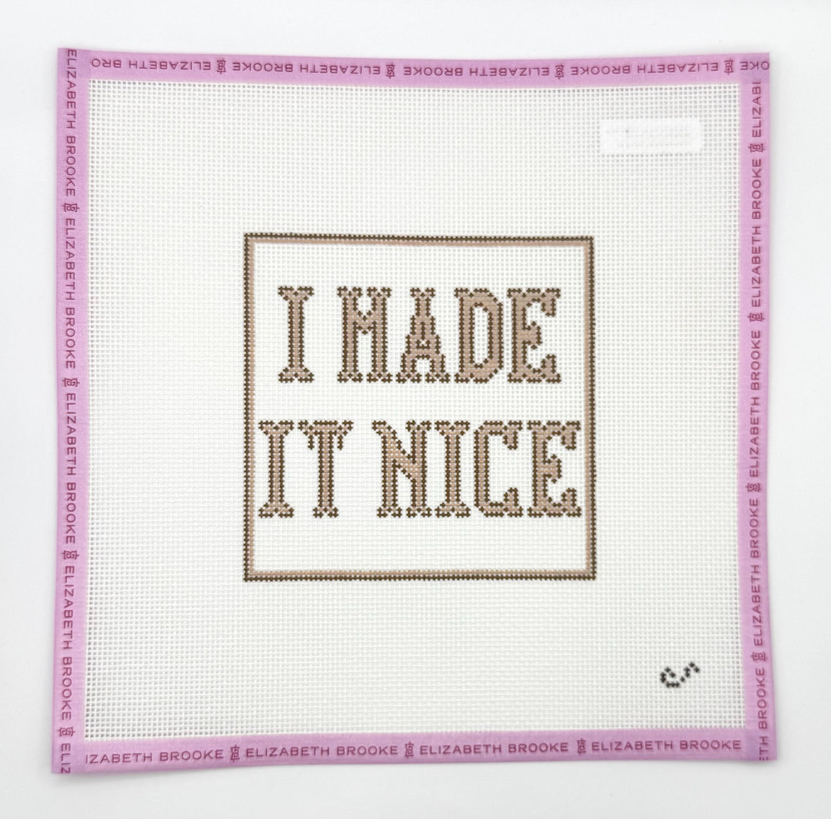 I Made It Nice Square Needlepoint Canvas