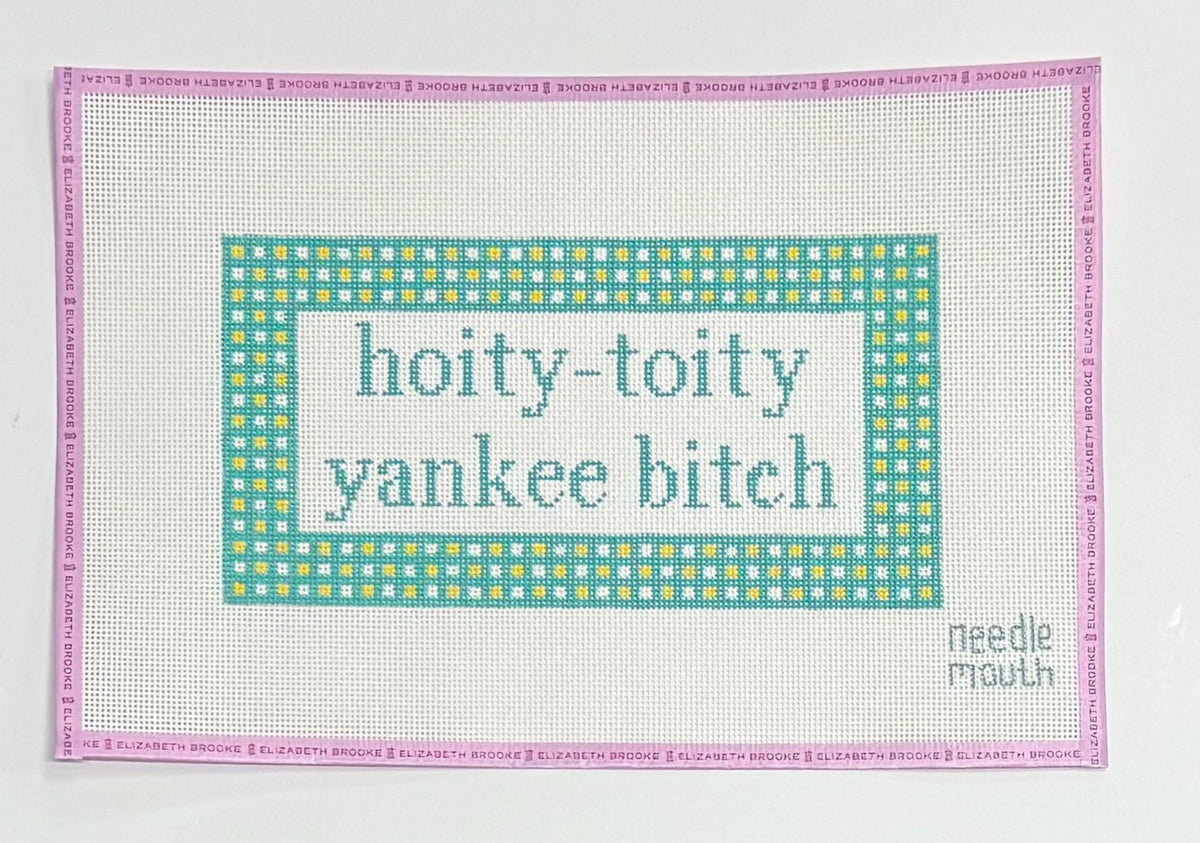 Hoity-Toity Yankee Bitch Needlepoint Canvas