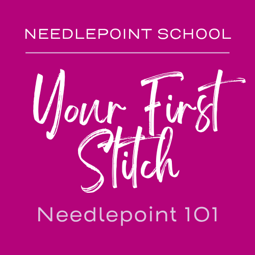 Needlepoint School:  Your First Stitch (Needlepoint 101)