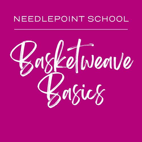 Needlepoint School:  Basketweave Basics