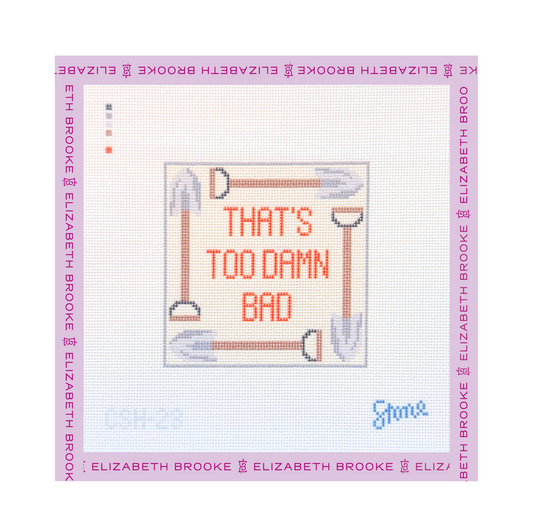 Too Damn Bad Needlepoint Canvas