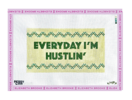 Everyday I'm Hustlin' Needlepoint Canvas