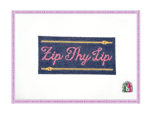 Zip Thy Lip Needlepoint Canvas