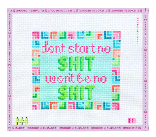 Don't Start No Shit Needlepoint Canvas