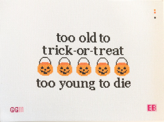Too Old to Trick or Treat