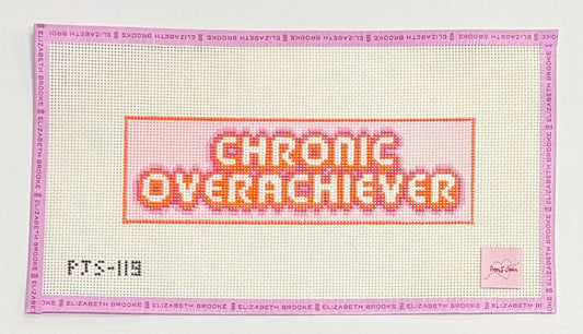 Chronic Overachiever