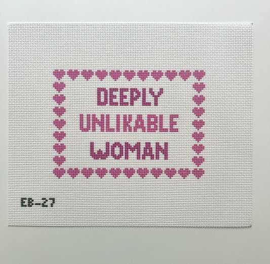 Deeply Unlikable Woman