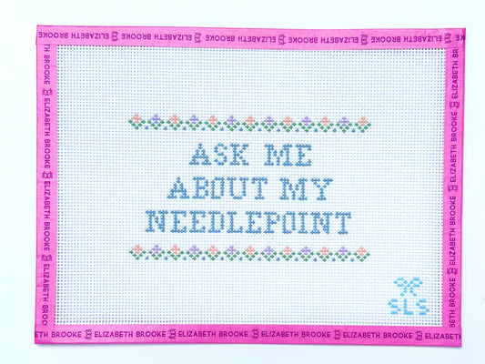 Ask Me About my Needlepoint