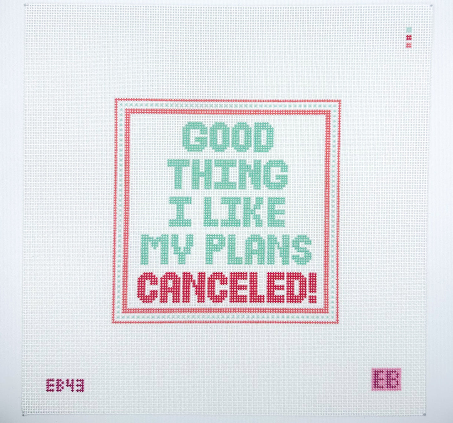 I like my plans canceled! needlepoint canvas