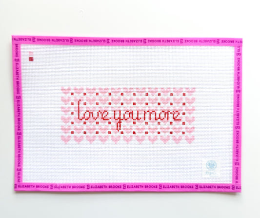 Love you More Needlepoint canvas