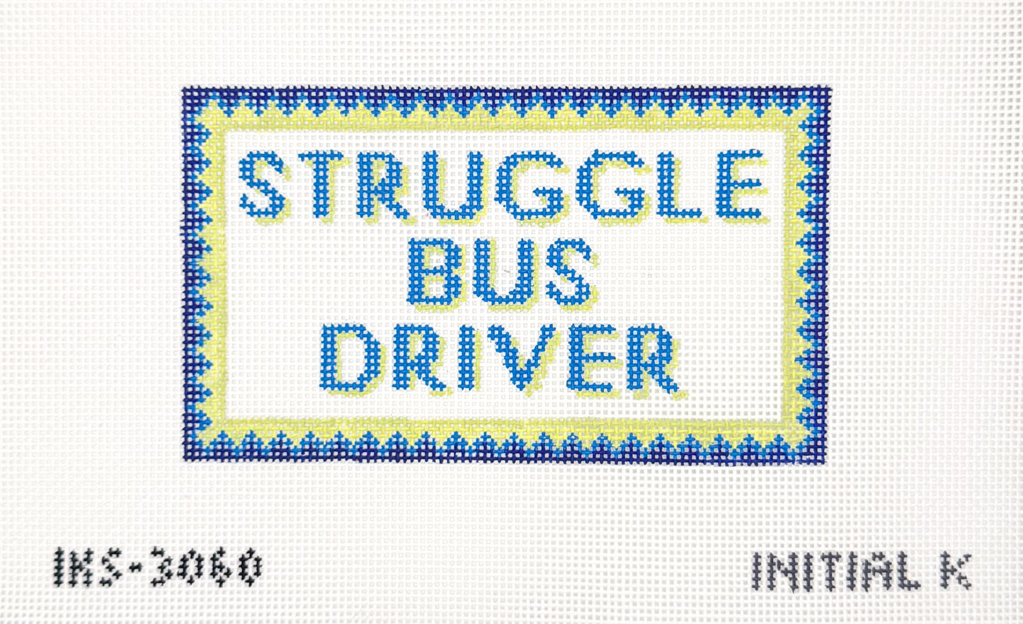 Struggle Bus Driver Needlepoint Canvas