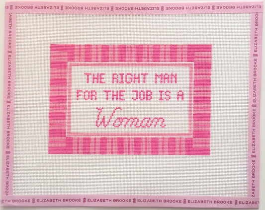 The Right man is a woman needlepoint canvas