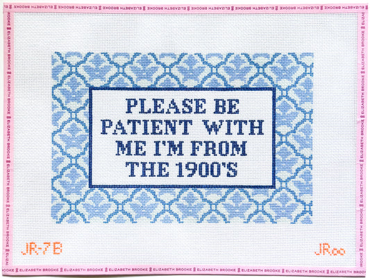 I'm From the 1900s Needlepoint Canvas
