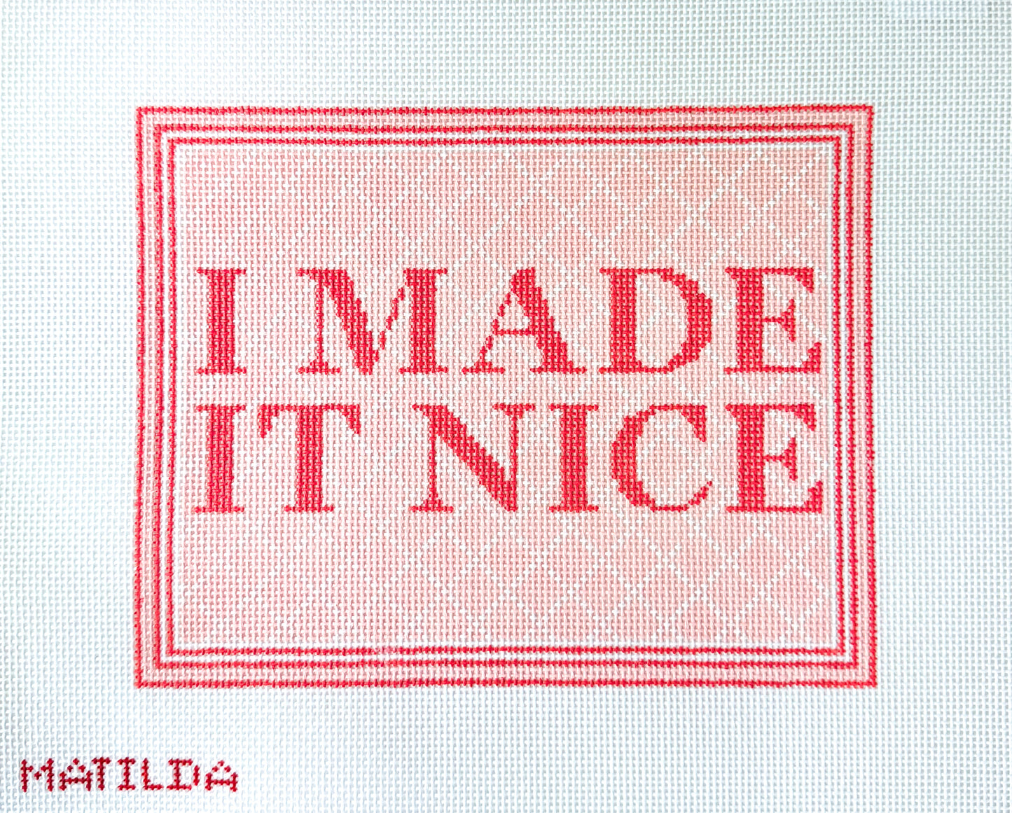 I Made it Nice Needlepoint Canvas