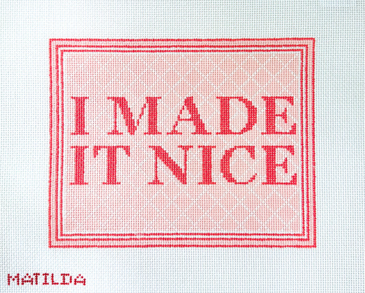 I Made it Nice Needlepoint Canvas