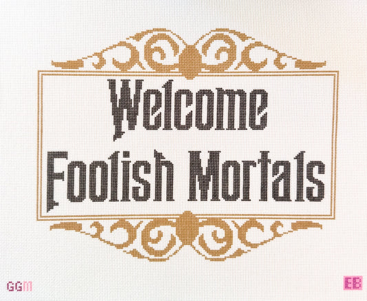 Welcome Foolish Mortals Needlepoint Canvas