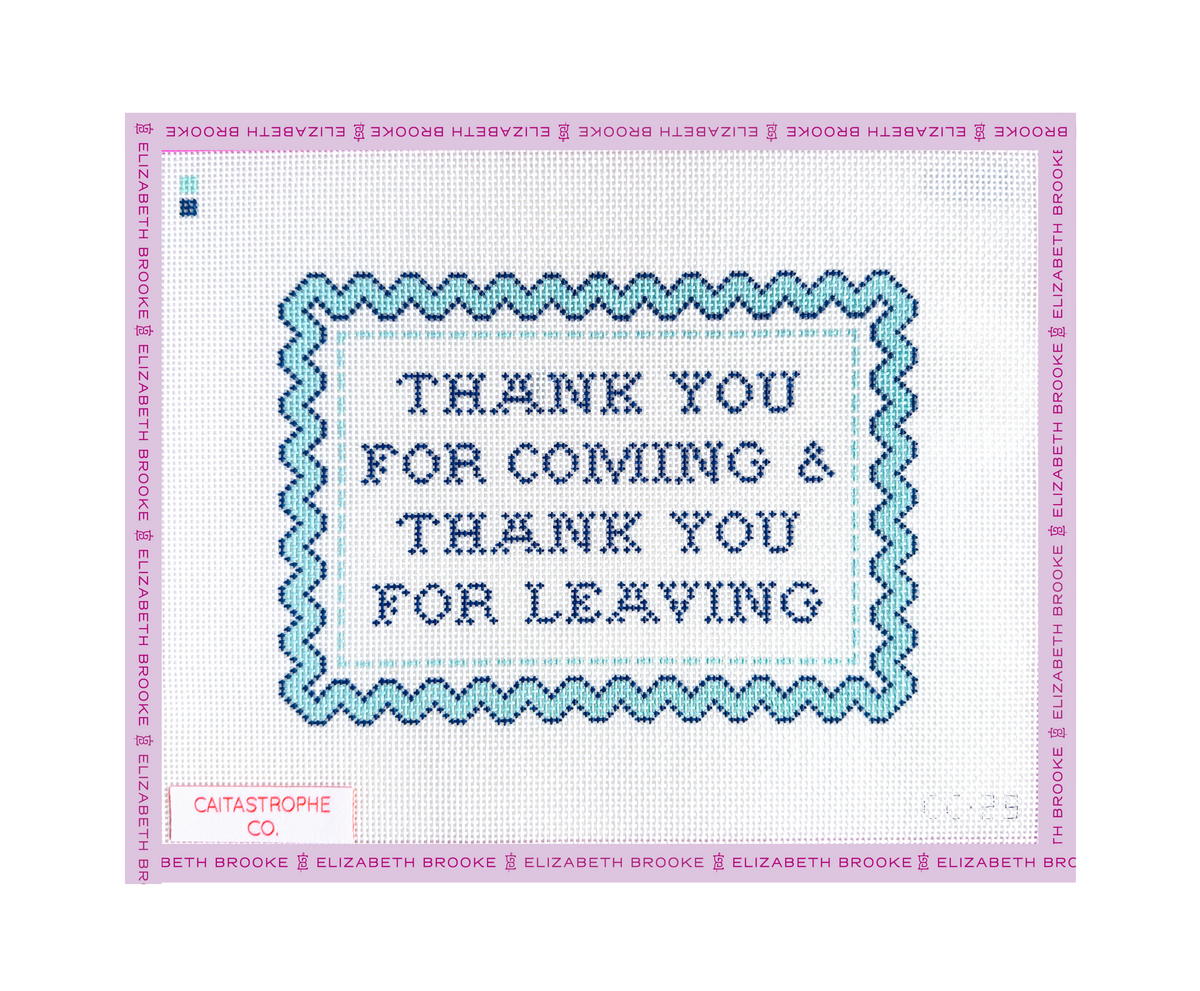 Thank you For Coming and Thank you For Leaving