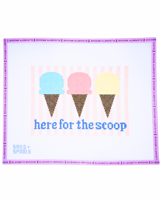 Here for the Scoop Needlepoint Canvas